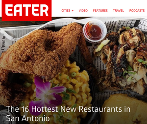 Proud to make Eater's list of "The 16 Hottest New Restaurants in San Antonio"