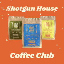 Shotgun House Coffee Club